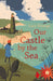 Our Castle by the Sea by Lucy Strange Extended Range Chicken House Ltd