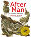 After Man: Expanded 40th Anniversary Edition by Dougal Dixon Extended Range Breakdown Press Ltd