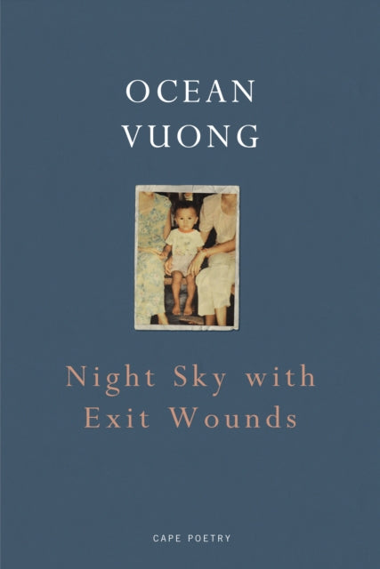 Night Sky with Exit Wounds by Ocean Vuong Extended Range Vintage Publishing