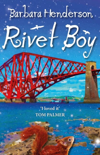 Rivet Boy by Barbara Henderson Extended Range Cranachan Publishing Limited