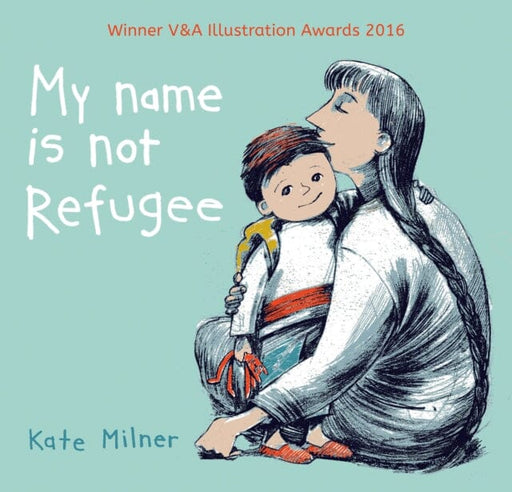 My Name is Not Refugee by Kate Milner Extended Range Barrington Stoke Ltd