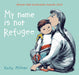 My Name is Not Refugee by Kate Milner Extended Range Barrington Stoke Ltd