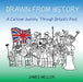Drawn from History : A Cartoon Journey Through Britain's Past by James Mellor Extended Range Filament Publishing Ltd