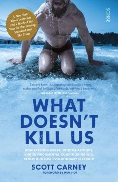 What Doesn't Kill Us by Scott Carney Extended Range Scribe Publications