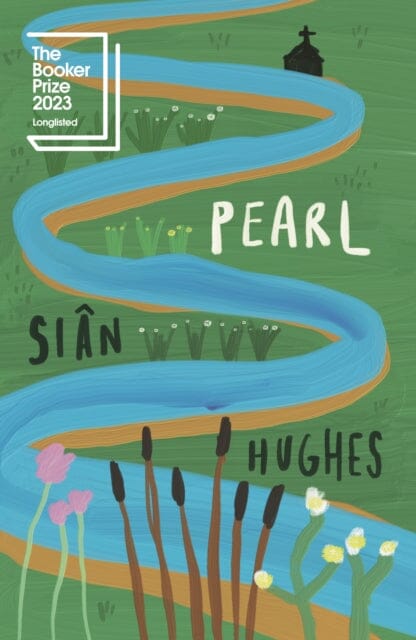 Pearl : Longlisted for the Booker Prize 2023 by Sian Hughes Extended Range The Indigo Press