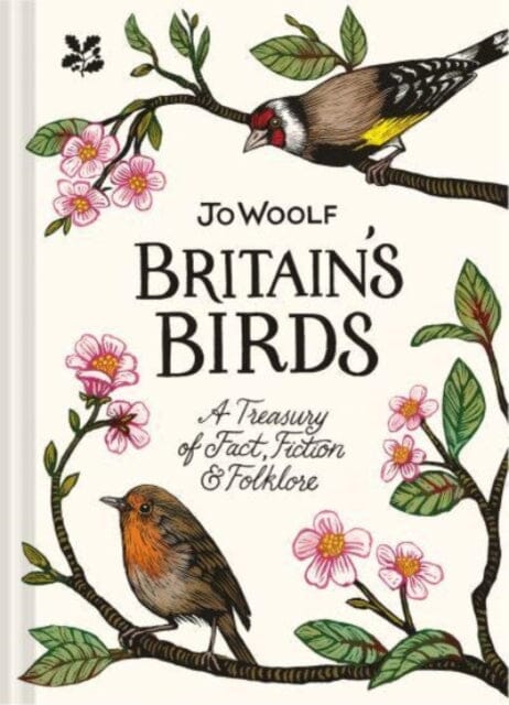 Britain's Birds: A Treasury of Fact, Fiction and Folklore by Jo Woolf Extended Range HarperCollins Publishers