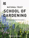 National Trust School of Gardening by Rebecca Bevan Extended Range HarperCollins Publishers