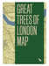 Great Trees of London Map by Paul Wood Extended Range Blue Crow Media