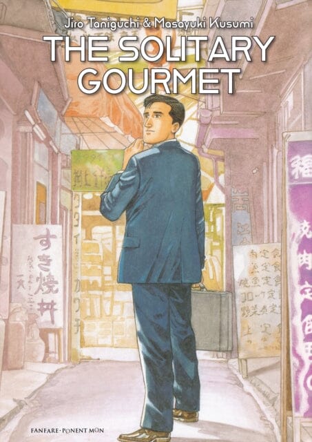 The Solitary Gourmet by Masayuki Kusumi Extended Range Ponent Mon Ltd