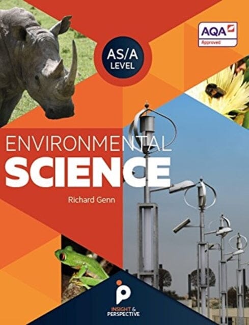 Environmental Science A level AQA Approved by Richard Genn Extended Range Insight & Perspective