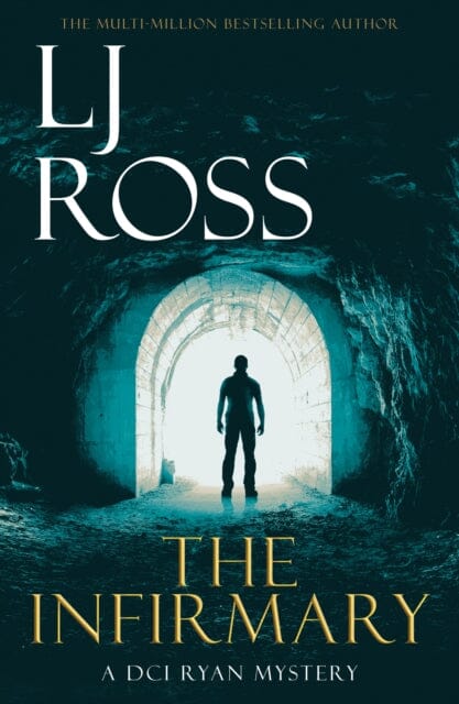 The Infirmary: A DCI Ryan Mystery by LJ Ross Extended Range Dark Skies Publishing