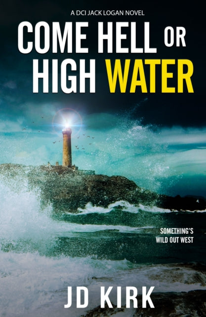 Come Hell or High Water by J.D. Kirk Extended Range Zertex Media Ltd