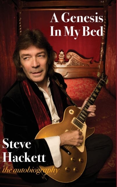 A Genesis In My Bed by Steve Hackett Extended Range Wymer Publishing