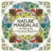 Nature Mandalas: A Colouring Meditation by Melpomeni Chatzipanagiotou Extended Range Michael O'Mara Books Ltd