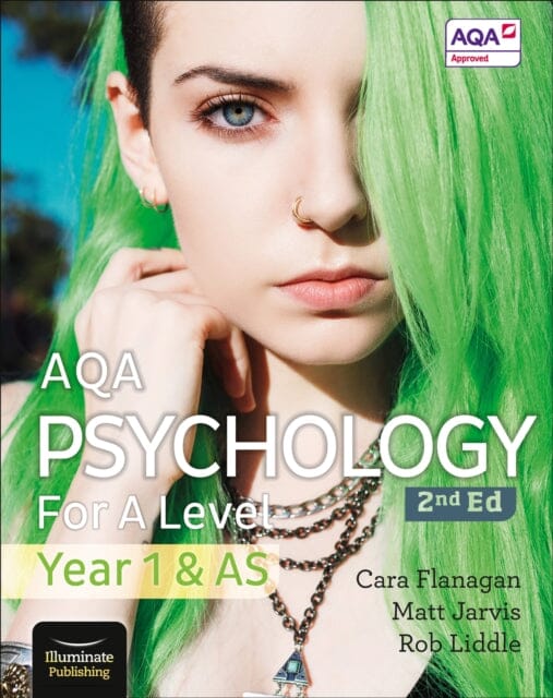 AQA Psychology for A Level Year 1 & AS Student Book: 2nd Edition by Cara Flanagan Extended Range Illuminate Publishing