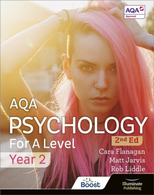 AQA Psychology for A Level Year 2 Student Book: 2nd Edition by Cara Flanagan Extended Range Illuminate Publishing