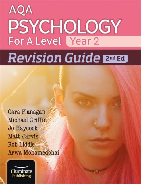 AQA Psychology for A Level Year 2 Revision Guide: 2nd Edition by Arwa Mohamedbhai Extended Range Illuminate Publishing