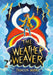 The Weather Weaver: A Weather Weaver Adventure #1 by Tamsin Mori Extended Range UCLan Publishing