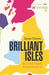 Brilliant Isles: Art That Made Us by James Hawes Extended Range Old Street Publishing