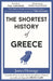 The Shortest History of Greece by James Heneage Extended Range Old Street Publishing