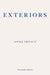 Exteriors - WINNER OF THE 2022 NOBEL PRIZE IN LITERATURE by Annie Ernaux Extended Range Fitzcarraldo Editions