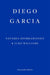 Diego Garcia - WINNER OF THE GOLDSMITHS PRIZE 2022 : A Novel Extended Range Fitzcarraldo Editions