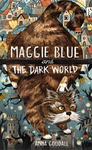 Maggie Blue and the Dark World by Anna Goodall Extended Range Guppy Publishing Ltd