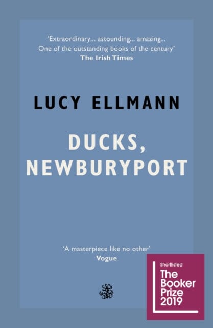 Ducks, Newburyport by Lucy Ellmann Extended Range Galley Beggar Press