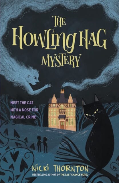 The Howling Hag Mystery by Nicki Thornton Extended Range Chicken House Ltd
