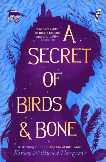 A Secret of Birds & Bone by Kiran Millwood Hargrave Extended Range Chicken House Ltd