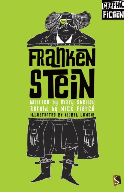 Frankenstein by Mary Shelley Extended Range Salariya Book Company Ltd