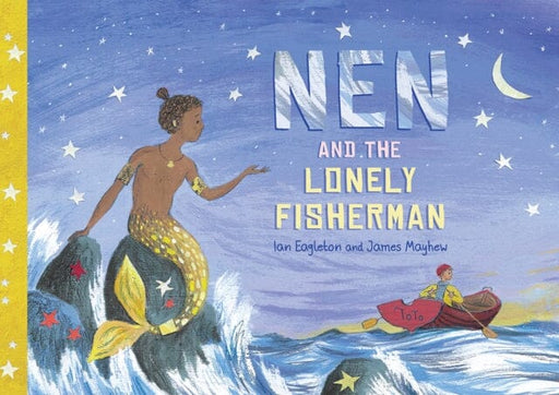 Nen and the Lonely Fisherman by Ian Eagleton Extended Range Owlet Press