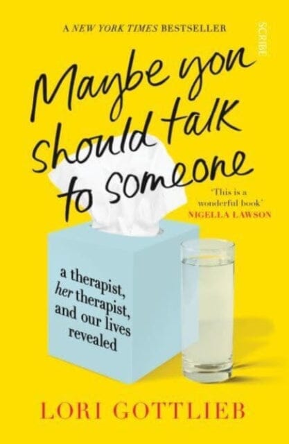 Maybe You Should Talk to Someone : the heartfelt, funny memoir by a New York Times bestselling therapist Extended Range Scribe Publications