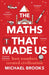The Maths That Made Us : how numbers created civilisation Extended Range Scribe Publications
