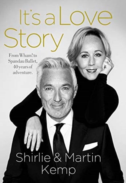 Shirlie and Martin Kemp: It's a Love Story by Martin Kemp Extended Range Mirror Books