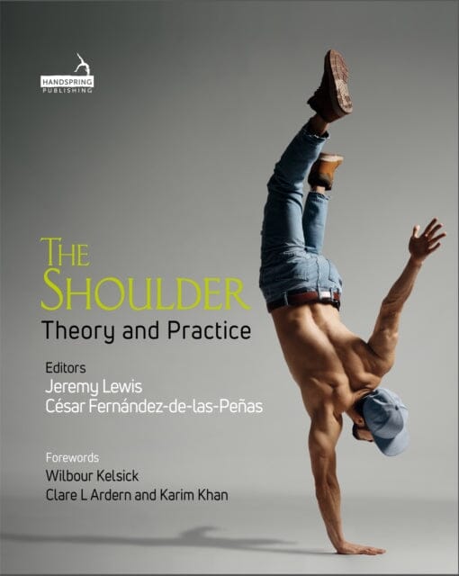 The Shoulder: Theory and Practice by Cesar Fernandez-de-las-Penas Extended Range Jessica Kingsley Publishers