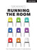 Running the Room: The Teacher's Guide to Behaviour by Tom Bennett Extended Range John Catt Educational Ltd
