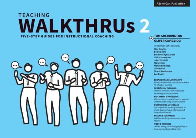 Teaching WalkThrus 2: Five-step guides to instructional coaching by Tom Sherrington Extended Range John Catt Educational Ltd