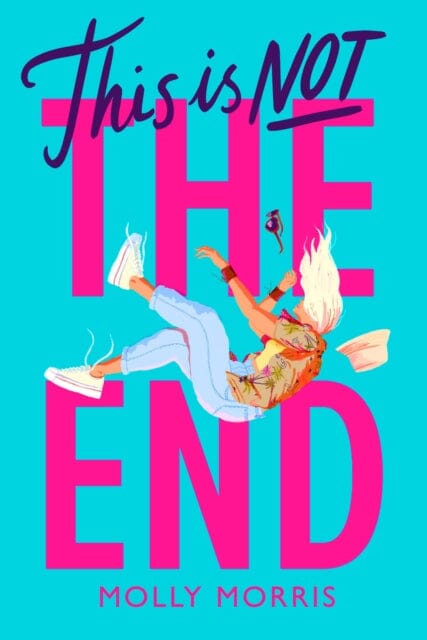 This is Not the End by Molly Morris Extended Range Chicken House Ltd