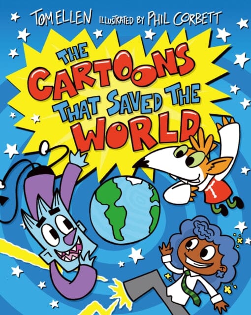 The Cartoons That Saved the World by Tom Ellen Extended Range Chicken House Ltd
