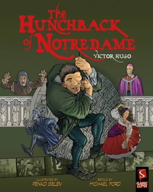 The Hunchback of Notre-Dame by Michael Ford Extended Range Salariya Book Company Ltd