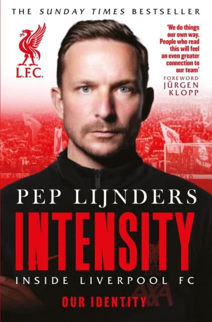 Intensity : Inside Liverpool FC by Pep Lijnders Extended Range Reach plc