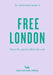 An Opinionated Guide To Free London by Emmy Watts Extended Range Hoxton Mini Press