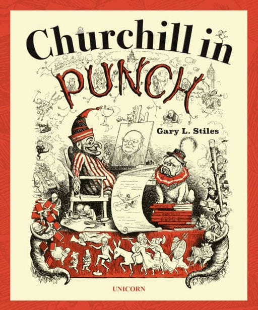 Churchill in Punch by Gary L. Stiles Extended Range Unicorn Publishing Group