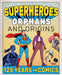 Superheroes, Orphans and Origins : 125 Years in Comics by Foundling Museum Extended Range Unicorn Publishing Group