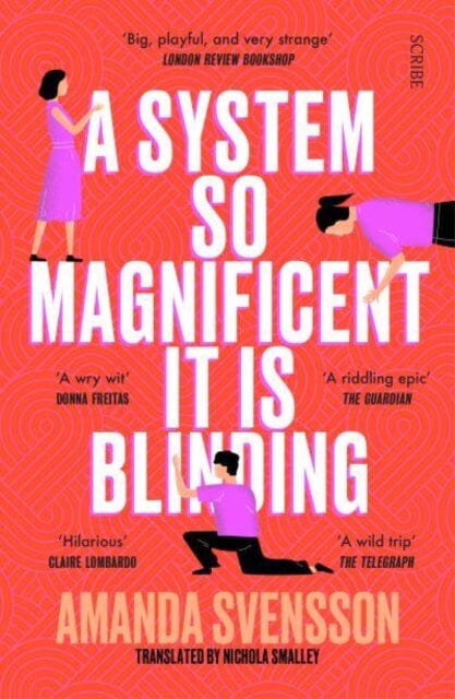 A System So Magnificent It Is Blinding : longlisted for the International Booker Prize by Amanda Svensson Extended Range Scribe Publications