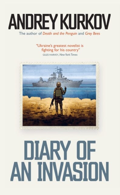 Diary of an Invasion by Andrey Kurkov Extended Range Welbeck Publishing Group