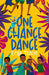 One Chance Dance by Efua Traore Extended Range Chicken House Ltd