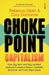 Chokepoint Capitalism : how big tech and big content captured creative labour markets, and how we'll win them back Extended Range Scribe Publications