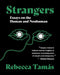 Strangers: Essays on the Human and Nonhuman by Rebecca Tamas Extended Range Makina Books
